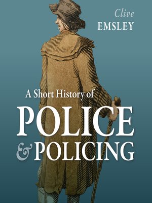 cover image of A Short History of Police and Policing